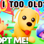 am i too old for adopt me