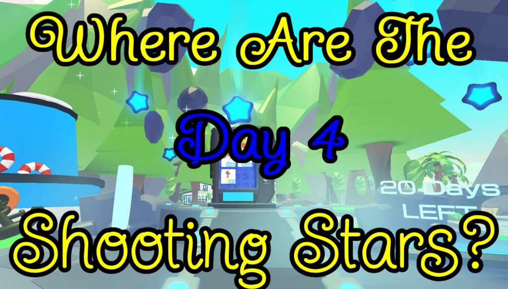 Day 4: Where are the Shooting Stars in Adopt Me?