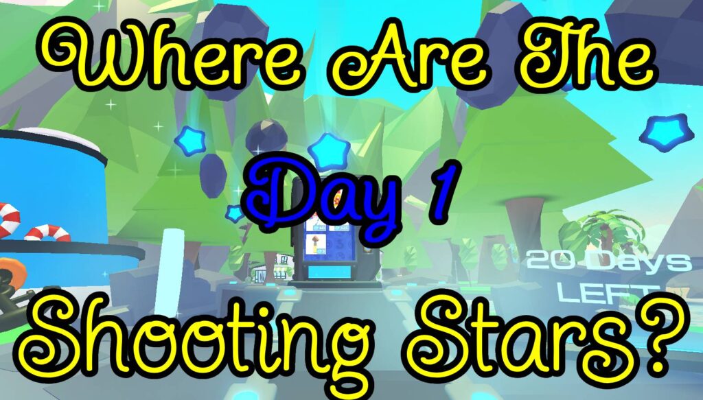 Day 1: Where Are The Shooting Stars In Adopt Me?